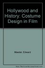 Hollywood and History Costume Design in Film