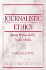 Journalistic Ethics Moral Responsibility in the Media