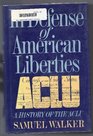 In Defense of American Liberties A History of the Aclu