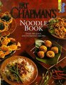 Pat Chapman's Noodle Book Over 100 Quick and Nutritious Recipes