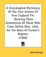 A Genealogical Dictionary Of The First Settlers Of New England V4 Showing Three Generations Of Those Who Came Before May 1692 On The Basis Of Farmer's Register