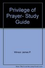 Privilege of Prayer Study Guide