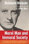 Moral Man and Immoral Society A Study in Ethics and Politics