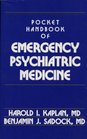 Pocket Handbook of Emergency Psychiatric Medicine