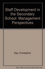 Staff Development in the Secondary School Management Perspectives