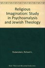 Religious Imagination Study in Psychoanalysis and Jewish Theology