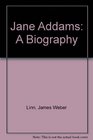 Jane Addams A Biography