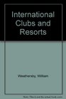 International Clubs and Resorts