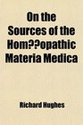 On the Sources of the Homeopathic Materia Medica Lectures
