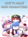 How to Draw Chibi Characters How to Draw Manga and Chibi