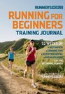 Runner's World Running for Beginners Training Journal 52 Weeks of Motivation Training Tips Nutrition Advice and Much More for the Beginning Runner