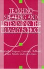 Teach Speak  Listen in Primary School