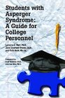 Students with Asperger Syndrome A Guide for College Personnel