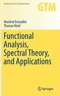 Functional Analysis Spectral Theory and Applications
