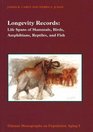 Longevity Records Life Spans of Mammals Birds Amphibians Reptiles and Fish