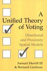 A Unified Theory of Voting  Directional and Proximity Spatial Models