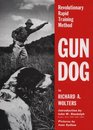Gun Dog Revolutionary Rapid Training Method