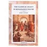 The Classical Legacy in Renaissance Poetry