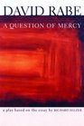 A Question of Mercy A Play Based on the Essay by Richard Selzer