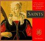 Saints A Visual Almanac of the Virtuous Pure Praiseworthy and Good