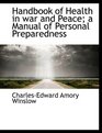 Handbook of Health in war and Peace a Manual of Personal Preparedness