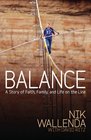 Balance A Story of Faith Family and Life on the Line