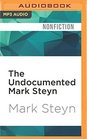 The Undocumented Mark Steyn Don't Say You Weren't Warned