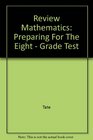 Review Mathematics Preparing For The Eight  Grade Test