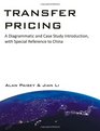 Transfer Pricing A Diagrammatic and Case Study Introduction with Special Reference to China