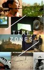 Time Zones Recent Film and Video