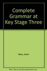 Complete Grammar at Key Stage Three