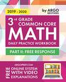 3rd Grade Common Core Math Daily Practice Workbook  Part II Free Response  1000 Practice Questions and Video Explanations  Argo Brothers