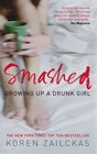 Smashed Growing Up a Drunk Girl