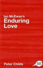 Ian McEwan's Enduring Love A Routledge Study Guide