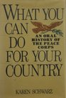 What You Can Do for Your Country An Oral History of the Peace Corps