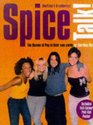 Spice Talk The Queens of Pop in Their Own Words  Unofficial  Unauthorised