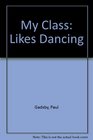 My Class Likes Dancing