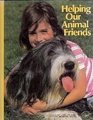 Helping Our Animal Friends (Books for Young Explorers)