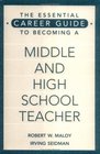 The Essential Career Guide to Becoming a Middle and High School Teacher