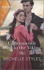 Conveniently Wed to the Viking (Sons of Sigurd, Bk 3) (Harlequin Historical, No 1515)