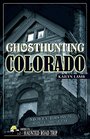 Ghosthunting Colorado (America's Haunted Road Trip)