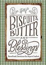 Biscuits Butter and Blessings Farm Fresh Devotions for Hope and Comfort