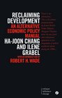 Reclaiming Development An Alternative Economic Policy Manual