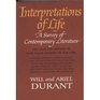 Interpretations of Life A Survey of Contemporary Literature The Lives and Opinions of Some Major Authors of Our Time