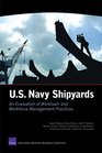 US Navy Shipyards An Evaluation of Workloadand WorkforceManagement Practices