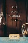 The Long Journey Home A Novel