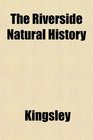 The Riverside Natural History