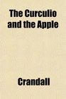 The Curculio and the Apple
