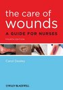 The Care of Wounds A Guide for Nurses