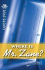 Where is Mr Zane